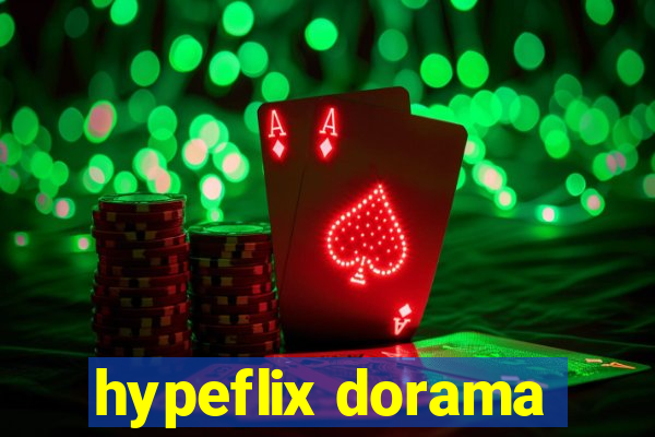 hypeflix dorama